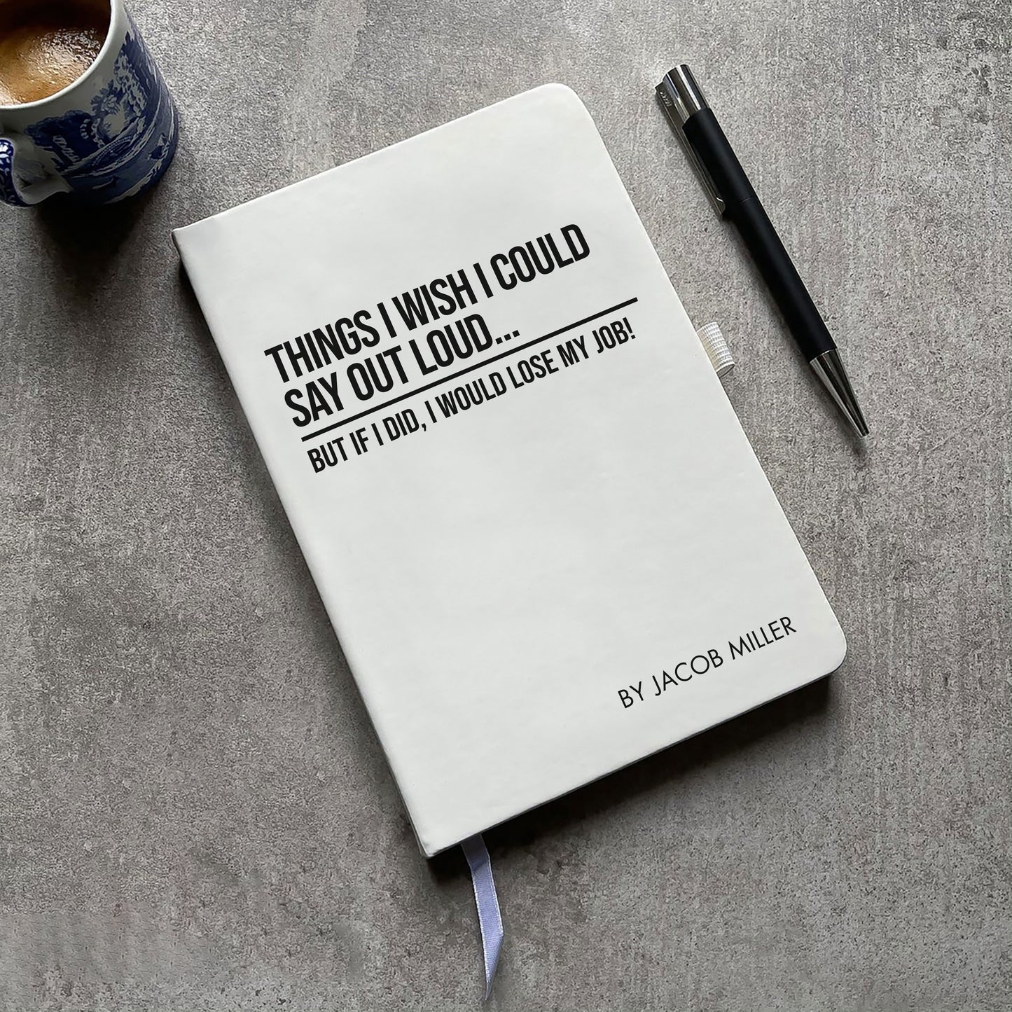 Funny Personalised "Things I Wish I Could Say Out Loud" Notebook