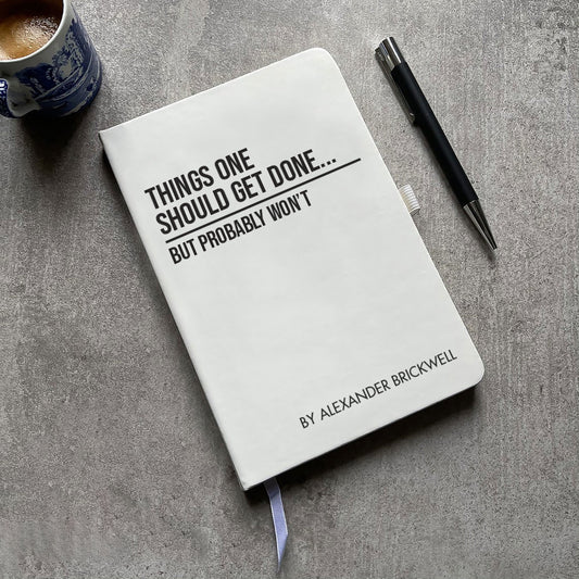 Funny Personalised "Things One Should Get Done..." Notebook