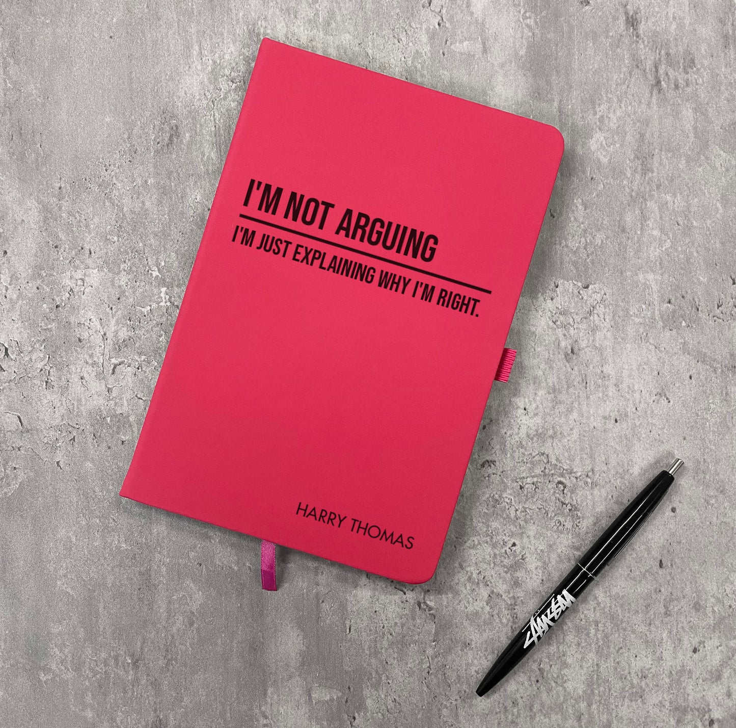 Funny Personalised "I'm Not Arguing..." Notebook